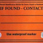 Boaters can use the Coast Guard?s ?If Found? stickers to identify their vessels.