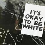 One of the ?It?s okay to be white? stickers posted in Cambridge. 