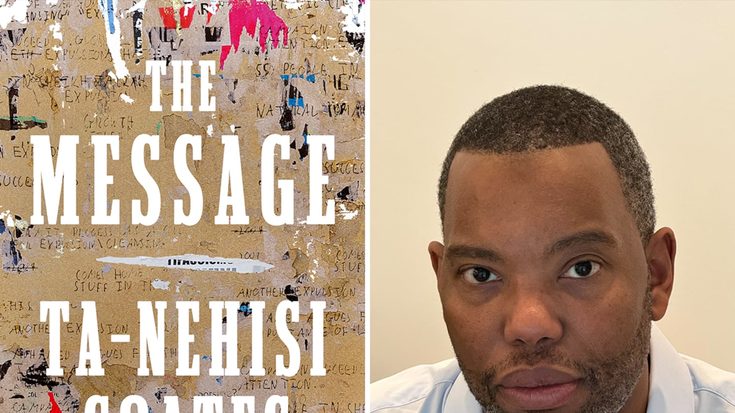 Ta-Nehisi Coates latest book is "The Message."