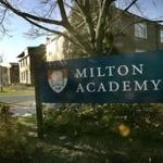 Milton Academy is a private college prepatory school.
