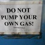 You can?t pump your own gas in Weymouth, as this sign notes.